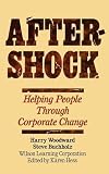 Hess, Karen: Aftershock: Helping People Through Corporate Change Hess, Karen: Aftershock: Helping People Through Corporate Change