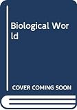 Dehaan, Robert L.: The Biological World Dehaan, Robert L.: The Biological World