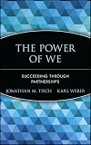 Weber, Karl: The Power of We: Succeeding Through Partnerships Weber, Karl: The Power of We: Succeeding Through Partnerships