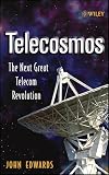 Edwards, John: Telecosmos: The Next Great Telecom Revolution Edwards, John: Telecosmos: The Next Great Telecom Revolution