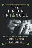 Briody, Dan: The Iron Triangle: Inside the Secret World of the Carlyle Group Briody, Dan: The Iron Triangle: Inside the Secret World of the Carlyle Group