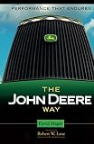 Magee, David: The John Deere Way: Performance that Endures