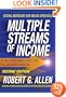 Multiple Streams of Income: How to Generate a Lifetime of Unlimited Wealth!