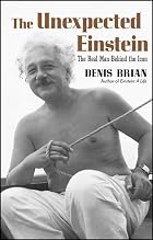 The Unexpected Einstein: The Real Man Behind&hellip;