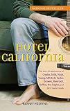 Hoskyns, Barney: Hotel California: The True-life Adventures of Crosby, Stills, Nash, Young, Mitchell, Taylor, Browne, Ronstadt, Geffen, the Eagles, and Their Many Friends Hoskyns, Barney: Hotel California: The True-life Adventures of Crosby, Stills, Nash, Young, Mitchell, Taylor, Browne, Ronstadt, Geffen, the Eagles, and Their Many Friends