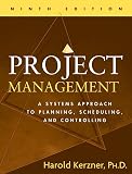 Kerzner, Harold: Project Management: A Systems Approach to Planning, Scheduling, And Control