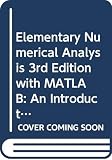 Atkinson, Kendall: Elementary Numerical Analysis 3rd Ed With Matlab: An Introduction Atkinson, Kendall: Elementary Numerical Analysis 3rd Ed With Matlab: An Introduction