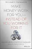Charles Schwab: Make Money Work For YouInstead of You Working for It: Lessons from a Portfolio Manager
