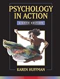 Huffman, Karen: Psychology in Action