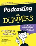 Morris, Tee: PODCASTING FOR DUMMIES