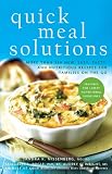 Nissenberg, Sandra K.: Quick Meal Solutions: More Than 150 New, Easy, Tasty, and Nutritious Recipes for Families on the Go Nissenberg, Sandra K.: Quick Meal Solutions: More Than 150 New, Easy, Tasty, and Nutritious Recipes for Families on the Go