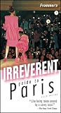 Prince, Danforth: Frommer's Irreverent Guide to Paris Prince, Danforth: Frommer's Irreverent Guide to Paris