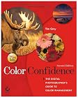 Color Confidence: The Digital Photographer's Guide to Color Management