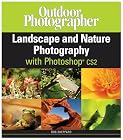 Outdoor Photographer Landscape and Nature Photography with Photoshop CS2