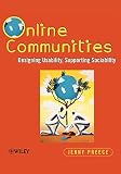 Preece, Jenny: Online Communities: Designing Usability, Supporting Sociability Preece, Jenny: Online Communities: Designing Usability, Supporting Sociability
