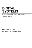 Peterson, Gerald R.: Digital Systems: Hardware Organization and Design Peterson, Gerald R.: Digital Systems: Hardware Organization and Design