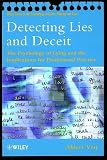 Vrij, Aldert: Detecting Lies and Deceit: The Psychology of Lying and Implications for Professional Practice Vrij, Aldert: Detecting Lies and Deceit: The Psychology of Lying and Implications for Professional Practice