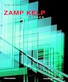 Schmiedeknecht, Torsten: Zamp Kelp: Expanding Space  Architectural Monographs 54