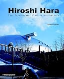 Bognar, Botond: Hiroshi Hara: The Floating World of His Adchitecture