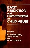 Stratton, Peter: Early Prediction and Prevention of Child Abuse