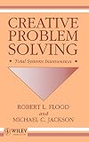 Jackson, Michael C.: Creative Problem Solving: Total Systems Intervention Jackson, Michael C.: Creative Problem Solving: Total Systems Intervention