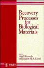 Kennedy, J. F.: Recovery Processes for Biological Materials