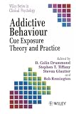 Drummond, D. Colin: Addictive Behaviour: Cue Exposure Theory and Practice Drummond, D. Colin: Addictive Behaviour: Cue Exposure Theory and Practice