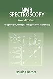 Gunther, H.: Nmr Spectroscopy: Basic Principles, Concepts, and Applications in Chemistry Gunther, H.: Nmr Spectroscopy: Basic Principles, Concepts, and Applications in Chemistry