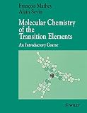 Francois Mathey: Molecular Chemistry of the Transition Elements: An Introductory Course