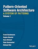 Buschmann, Frank: Pattern-Oriented Software Architecture Vol. 1 : A System of Patterns