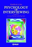 Bull, Ray: Handbook of the Psychology of Interviewing