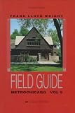 Heinz, Thomas A.: Frank Lloyd Wright Field Guide: Metrochicago Heinz, Thomas A.: Frank Lloyd Wright Field Guide: Metrochicago
