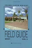 Heinz, Thomas A.: Frank Lloyd Wright Field Guide: West Heinz, Thomas A.: Frank Lloyd Wright Field Guide: West