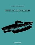 Kronenburg, Robert: Spirit of the Machine: Technology As an Inspiration in Architectural Design