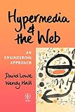 Hall, Wendy: Hypermedia & the Web: An Engineering Approach