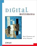 Chapman, Nigel P.: Digital Multimedia