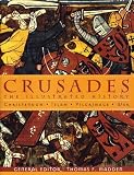 Madden, Thomas: Crusades: The Illustrated History Madden, Thomas: Crusades: The Illustrated History