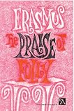 Erasmus, Desiderius: Praise of Folly