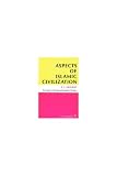 Arberry, A.J.: Aspects of Islamic Civilization Arberry, A.J.: Aspects of Islamic Civilization