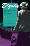 Buss, Fran Leeper: Dignity: Lower Income Women Tell of Their Lives and Struggles  Oral Histories