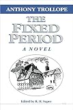 Trollope, Anthony: The Fixed Period