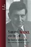 Ryan, Michael: Narrative, Violence, and the Law: The Essays of Robert Cover