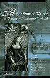Major Women Writers of Seventeenth-Century England (0472066099) by Roberts, Josephine A. Roberts, Josephine A.: Major Women Writers of Seventeenth-Century England