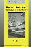 Jones, E.L.: Growth Recurring: Economic Change in World History Jones, E.L.: Growth Recurring: Economic Change in World History