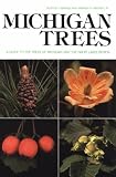 Barnes, Burton Verne: Michigan Trees: A Guide to the Trees of Michigan and the Great Lakes Region