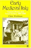 Wickham, Chris: Early Medieval Italy: Central Power and Local Society, 400-1000 Wickham, Chris: Early Medieval Italy: Central Power and Local Society, 400-1000