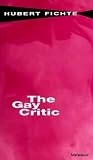 Fitche, Hubert: The Gay Critic Fitche, Hubert: The Gay Critic