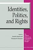 Identities, Politics, and Rights (0472084739) by Sarat, Austin Sarat, Austin: Identities, Politics, and Rights