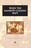 Brainard, Cecilia Manguerra: When the Rainbow Goddess Wept Brainard, Cecilia Manguerra: When the Rainbow Goddess Wept