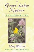 Great Lakes Nature: An Outdoor Year by Mary&hellip;